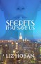 The Secrets That Save Us by Liz Hoban